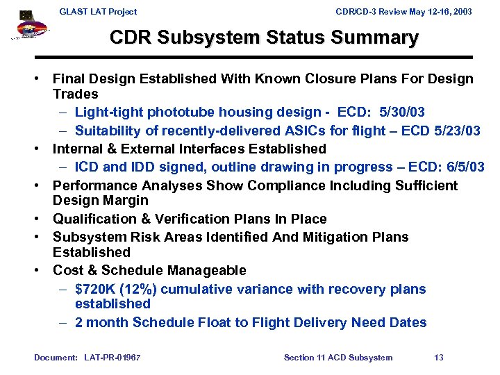 GLAST LAT Project CDR/CD-3 Review May 12 -16, 2003 CDR Subsystem Status Summary •