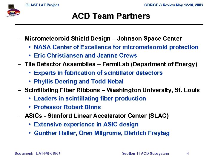 GLAST LAT Project CDR/CD-3 Review May 12 -16, 2003 ACD Team Partners – Micrometeoroid