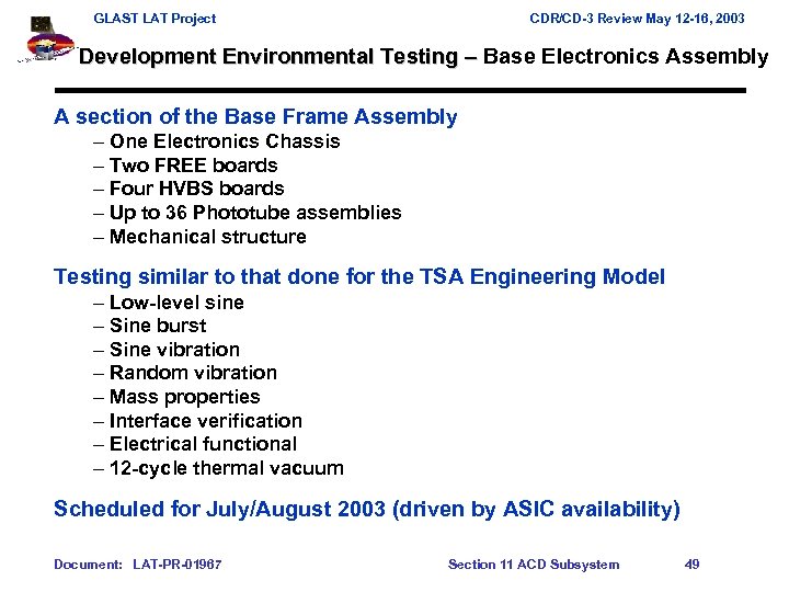 GLAST LAT Project CDR/CD-3 Review May 12 -16, 2003 Development Environmental Testing – Base
