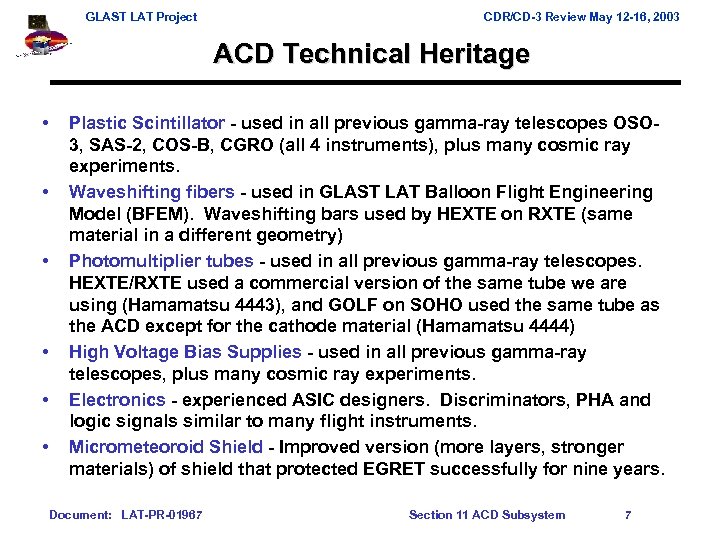 GLAST LAT Project CDR/CD-3 Review May 12 -16, 2003 ACD Technical Heritage • •