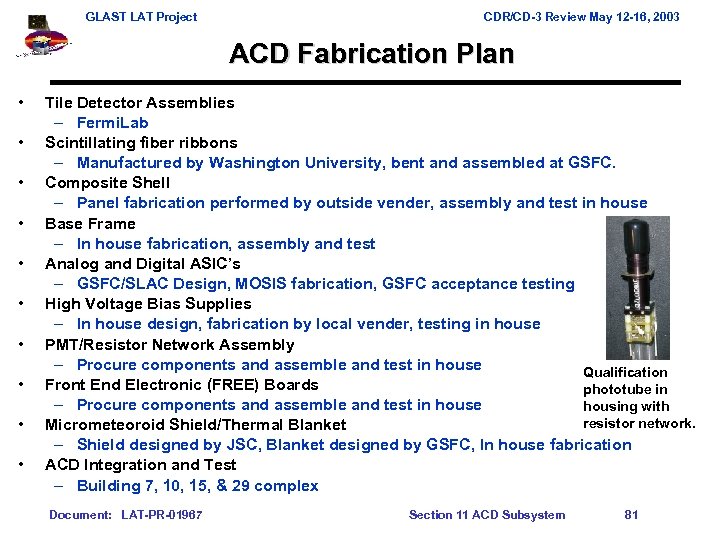 GLAST LAT Project CDR/CD-3 Review May 12 -16, 2003 ACD Fabrication Plan • •