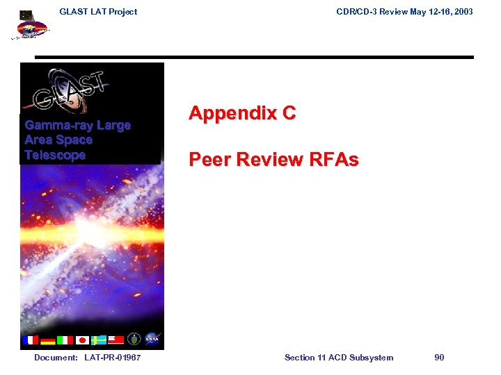 GLAST LAT Project Gamma-ray Large Area Space Telescope Document: LAT-PR-01967 CDR/CD-3 Review May 12