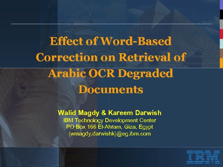 Effect of Word-Based Correction on Retrieval of Arabic OCR Degraded Documents Walid Magdy &