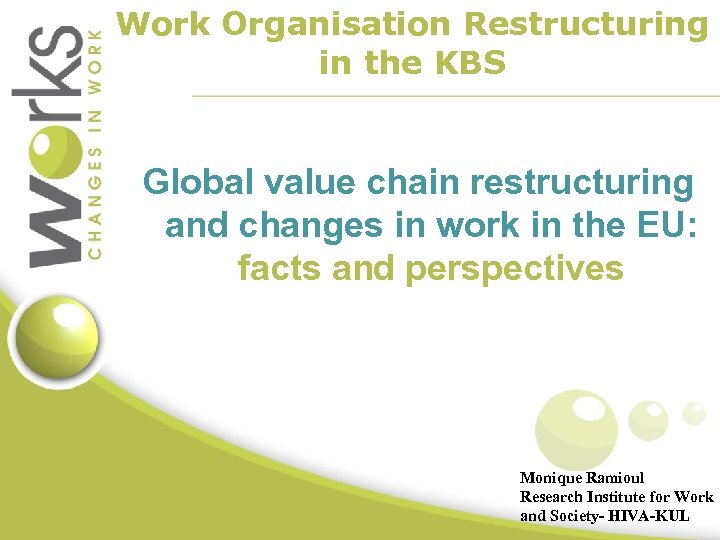 Work Organisation Restructuring in the KBS Global value chain restructuring and changes in work