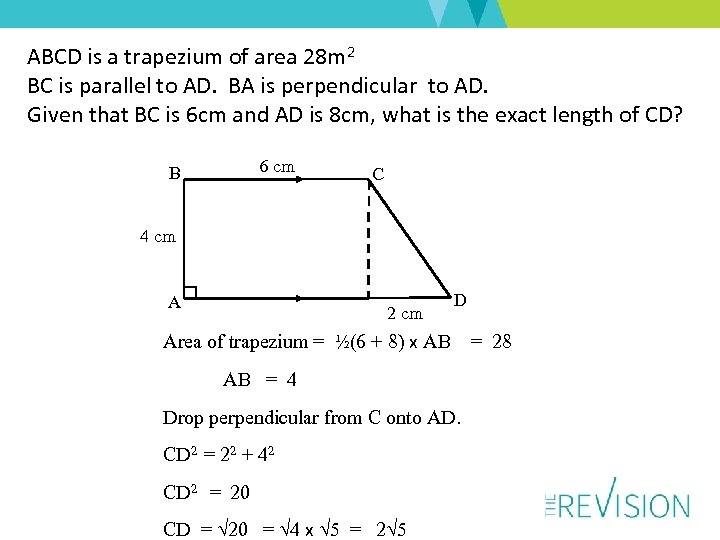 ABCD is a trapezium of area 28 m 2 BC is parallel to AD.