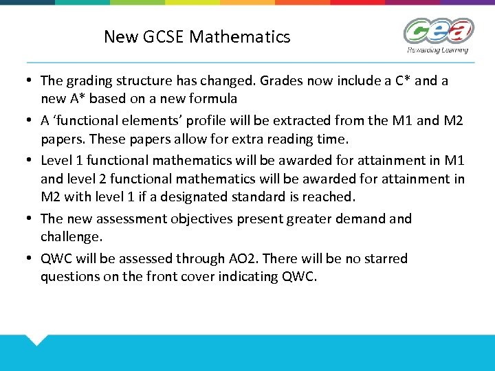 New GCSE Mathematics • The grading structure has changed. Grades now include a C*