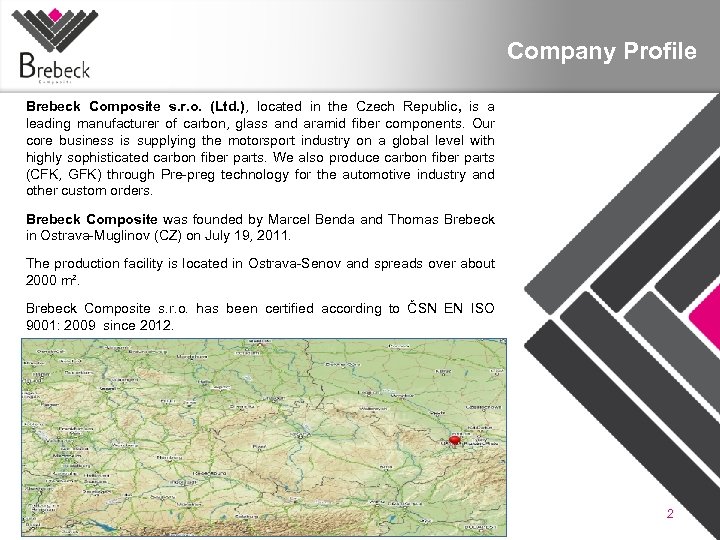 Company Profile Brebeck Composite s. r. o. (Ltd. ), located in the Czech Republic,