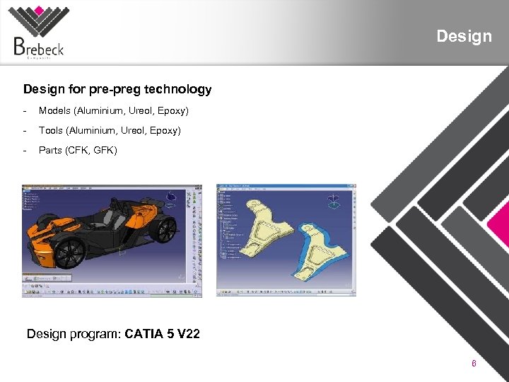 Design for pre-preg technology - Models (Aluminium, Ureol, Epoxy) - Tools (Aluminium, Ureol, Epoxy)