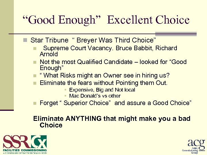 “Good Enough” Excellent Choice n Star Tribune “ Breyer Was Third Choice” n Supreme
