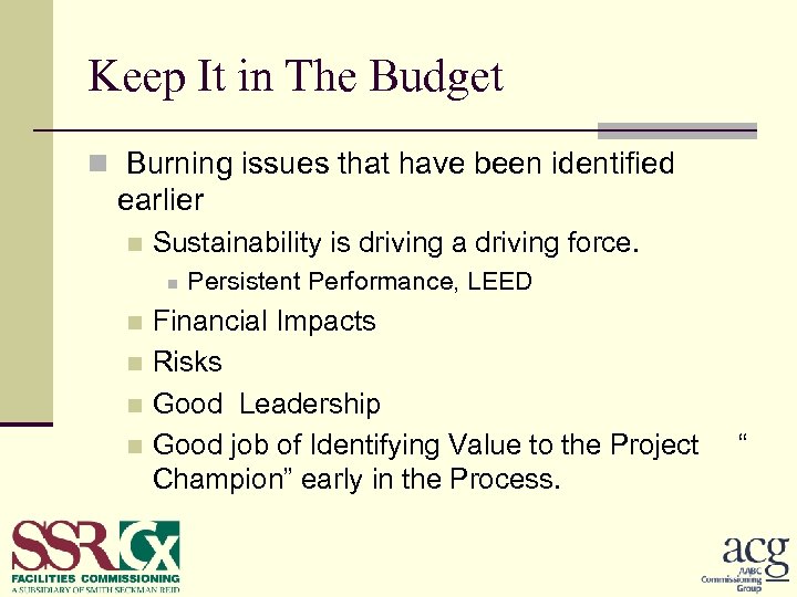 Keep It in The Budget n Burning issues that have been identified earlier n