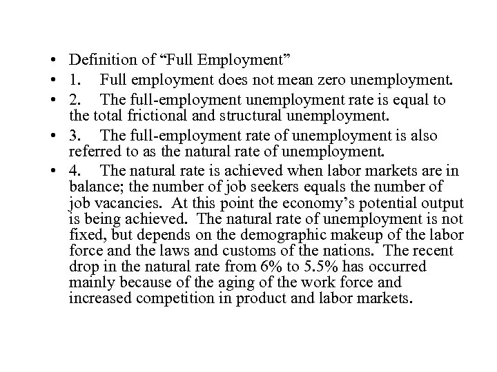  • Definition of “Full Employment” • 1. Full employment does not mean zero