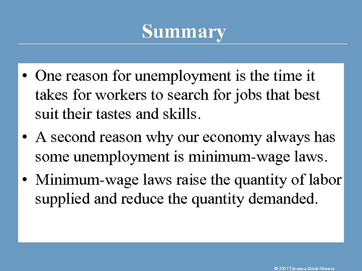 Summary • One reason for unemployment is the time it takes for workers to