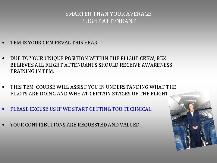 SMARTER THAN YOUR AVERAGE FLIGHT ATTENDANT • TEM IS YOUR CRM REVAL THIS YEAR.