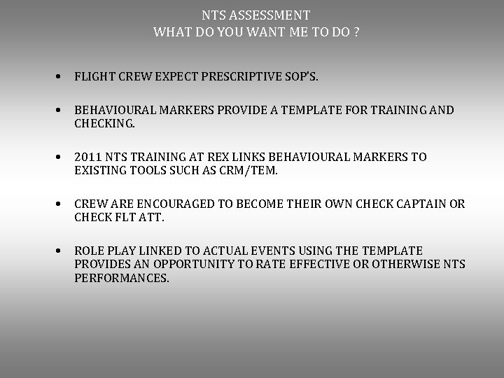 NTS ASSESSMENT WHAT DO YOU WANT ME TO DO ? • FLIGHT CREW EXPECT