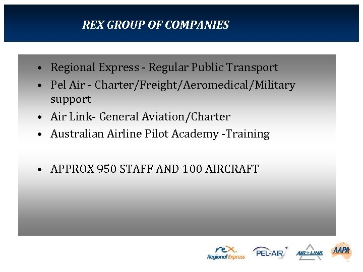 REX GROUP OF COMPANIES • Regional Express - Regular Public Transport • Pel Air