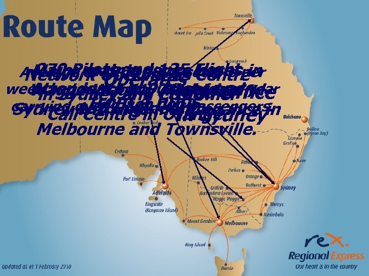 270 Pilots and 135 Centre Major maintenance bases Average of Operations Flight per Network