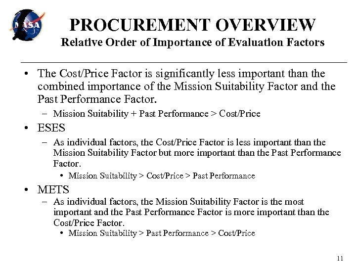 PROCUREMENT OVERVIEW Relative Order of Importance of Evaluation Factors • The Cost/Price Factor is