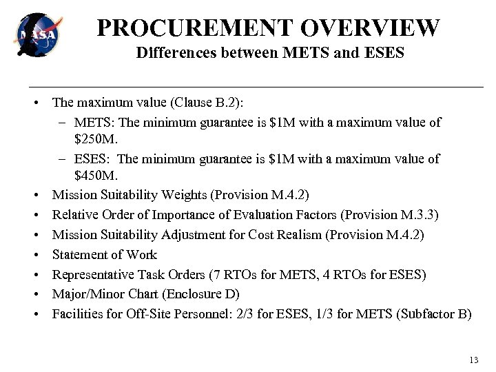 PROCUREMENT OVERVIEW Differences between METS and ESES • The maximum value (Clause B. 2):