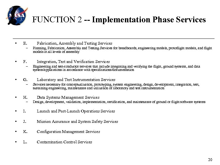 FUNCTION 2 -- Implementation Phase Services • E. – • F. – • G.
