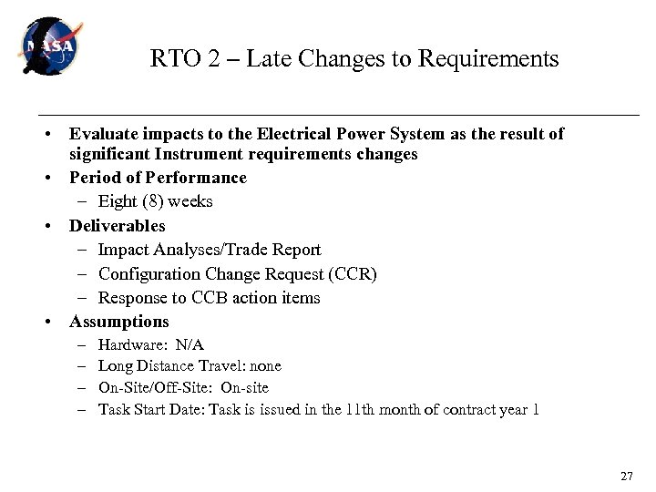 RTO 2 – Late Changes to Requirements • Evaluate impacts to the Electrical Power