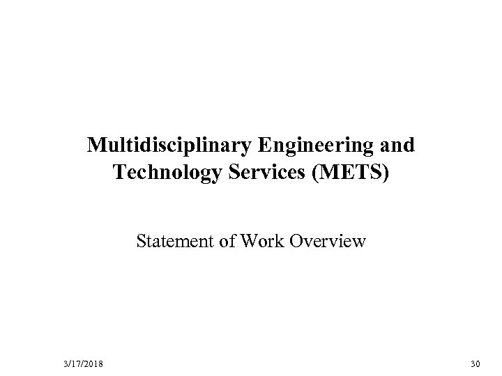 D R Multidisciplinary Engineering and Technology Services (METS) A Statement of Work Overview F