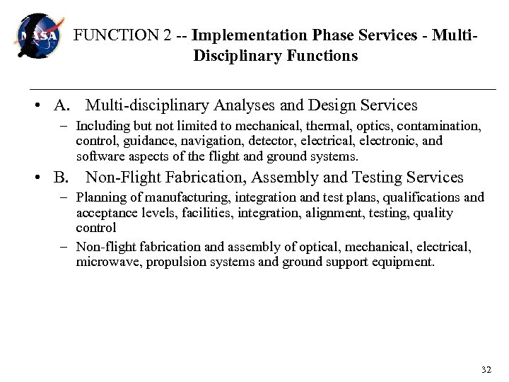 FUNCTION 2 -- Implementation Phase Services - Multi. Disciplinary Functions • A. Multi-disciplinary Analyses