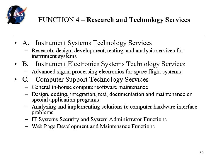 FUNCTION 4 – Research and Technology Services • A. Instrument Systems Technology Services –