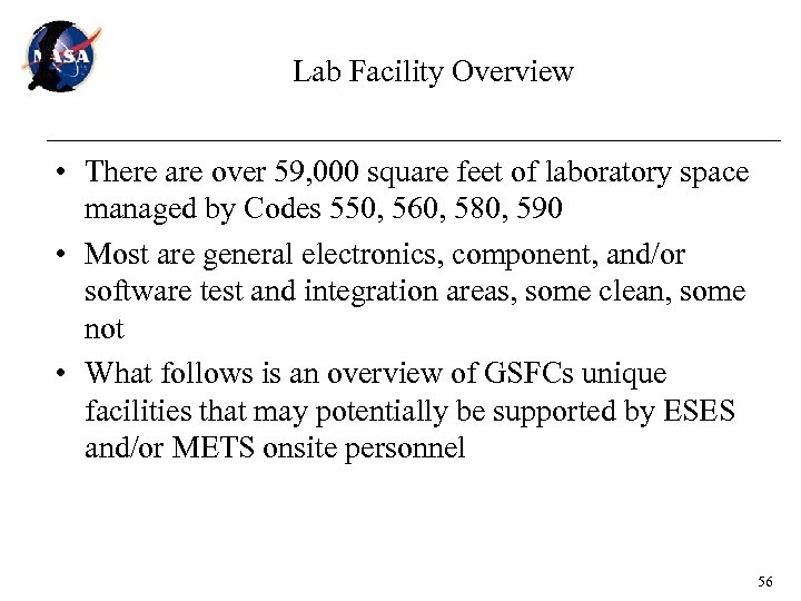 Lab Facility Overview • There are over 59, 000 square feet of laboratory space