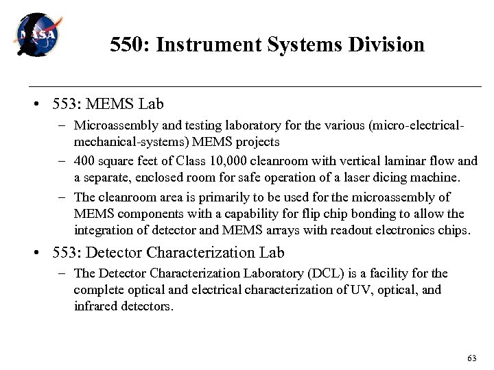 550: Instrument Systems Division • 553: MEMS Lab – Microassembly and testing laboratory for