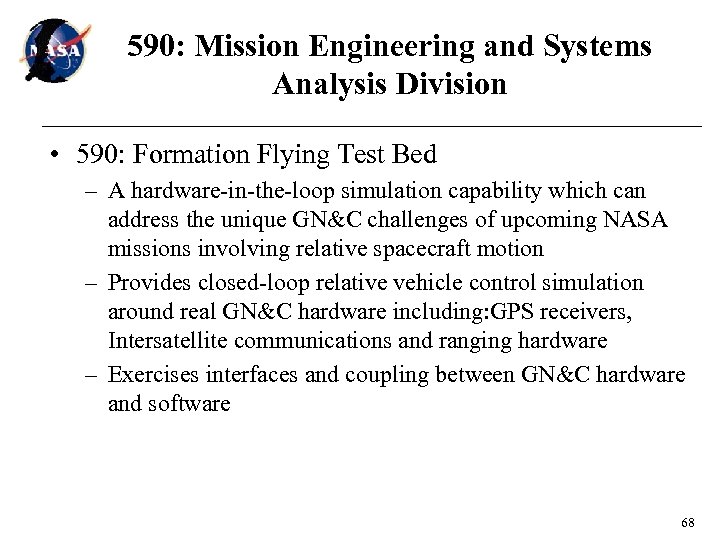 590: Mission Engineering and Systems Analysis Division • 590: Formation Flying Test Bed –