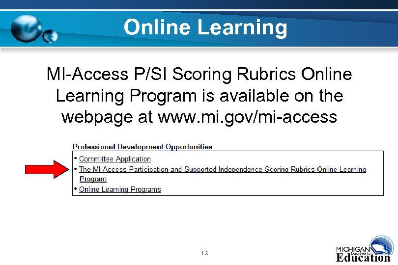 Online Learning MI-Access P/SI Scoring Rubrics Online Learning Program is available on the webpage