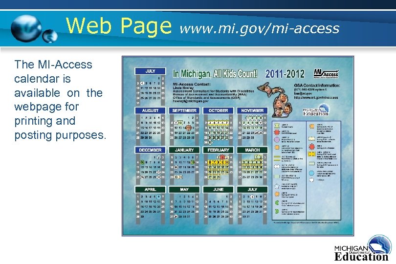 Web Page The MI-Access calendar is available on the webpage for printing and posting