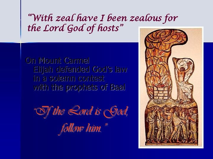 “With zeal have I been zealous for the Lord God of hosts” On Mount