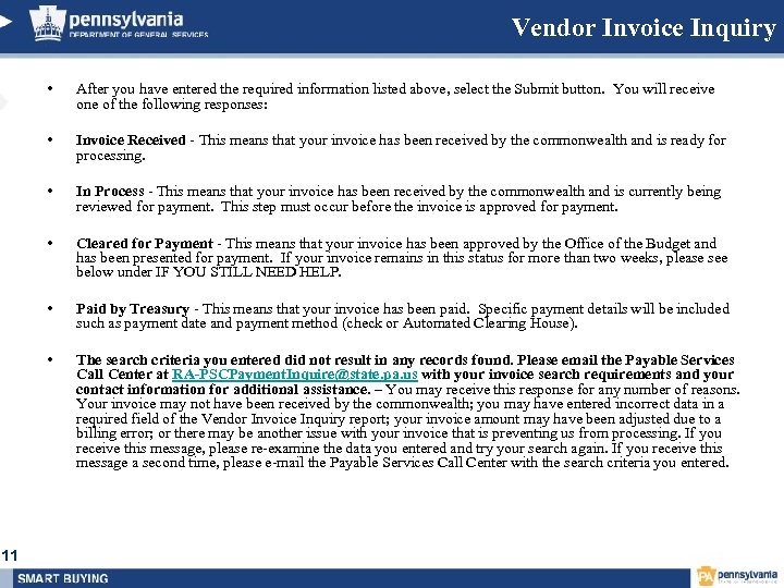 Vendor Invoice Inquiry • • Invoice Received - This means that your invoice has
