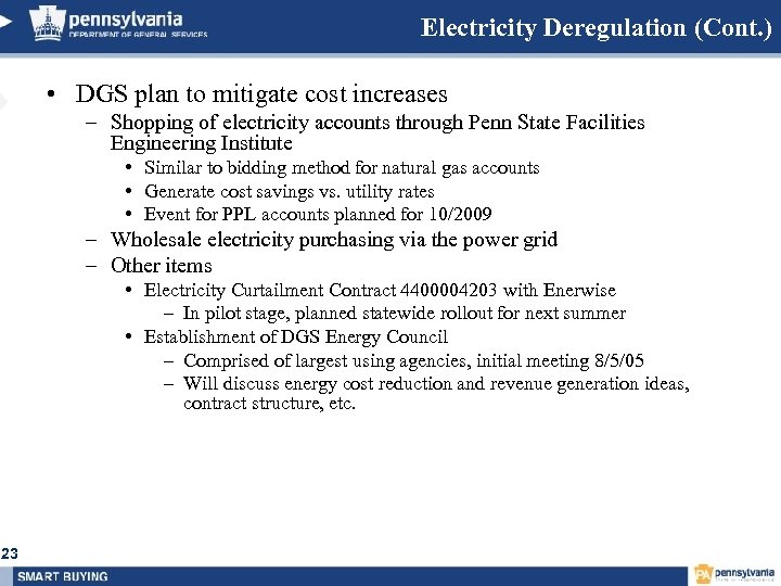 Electricity Deregulation (Cont. ) • DGS plan to mitigate cost increases – Shopping of