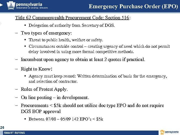 Emergency Purchase Order (EPO) Title 62 Commonwealth Procurement Code; Section 516: • Delegation of