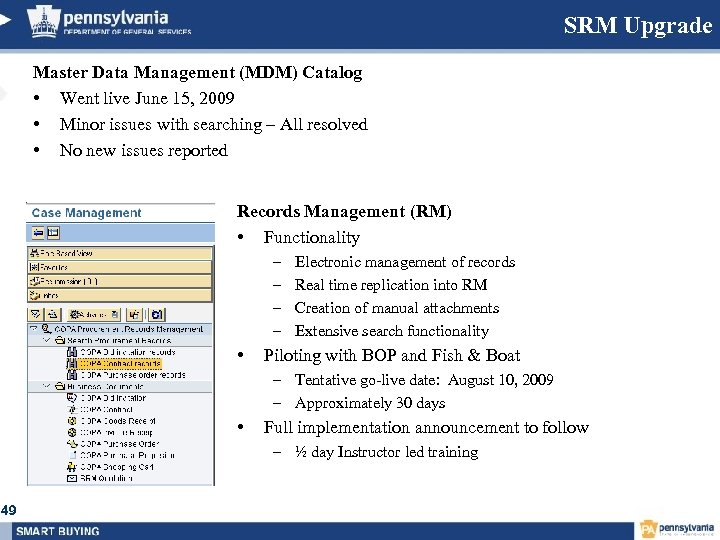 SRM Upgrade Master Data Management (MDM) Catalog • Went live June 15, 2009 •