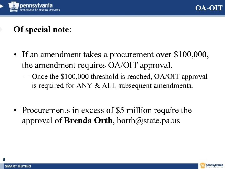OA-OIT Of special note: • If an amendment takes a procurement over $100, 000,