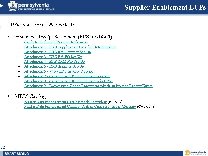 Supplier Enablement EUPs available on DGS website • Evaluated Receipt Settlement (ERS) (5 -14