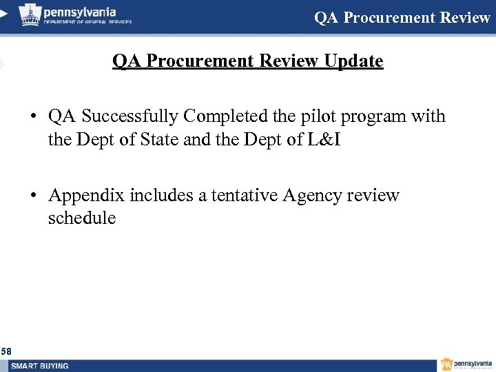 QA Procurement Review Update • QA Successfully Completed the pilot program with the Dept