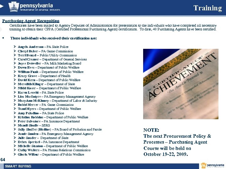 Training Purchasing Agent Recognition Certificates have been mailed to Agency Deputies of Administration for