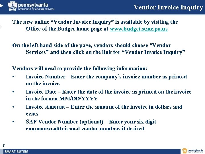 Vendor Invoice Inquiry The new online “Vendor Invoice Inquiry” is available by visiting the