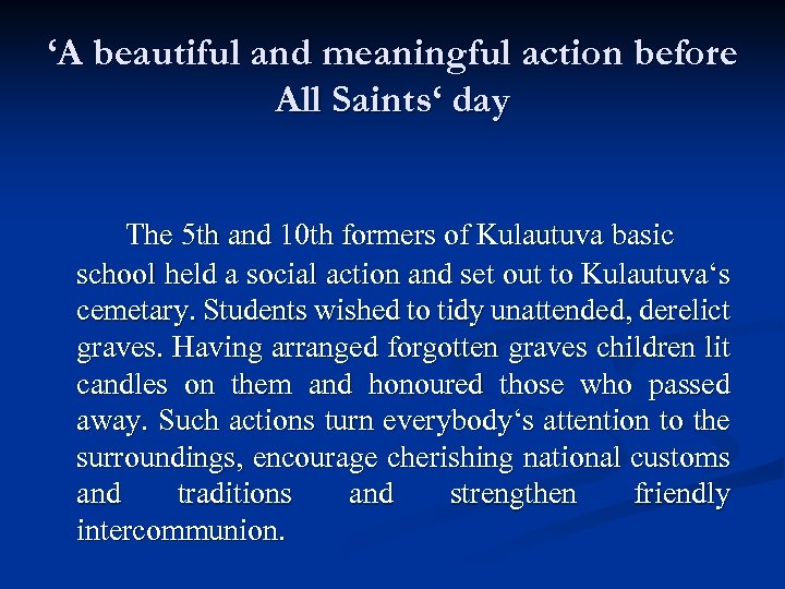 ‘A beautiful and meaningful action before All Saints‘ day The 5 th and 10