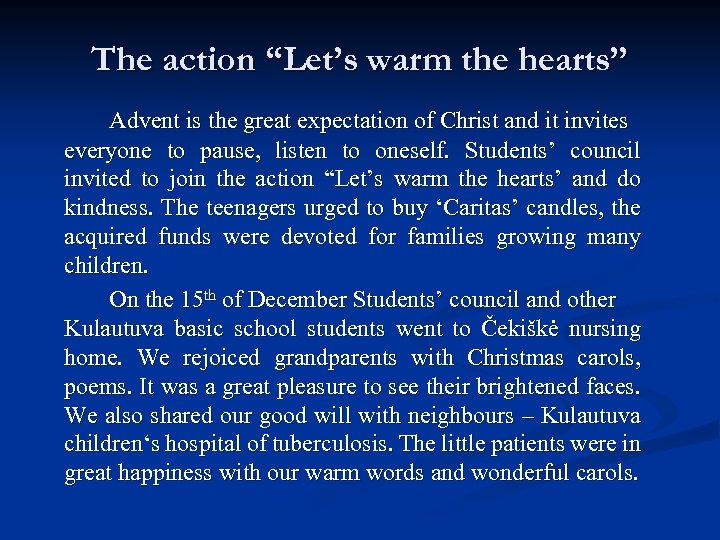 The action “Let’s warm the hearts” Advent is the great expectation of Christ and