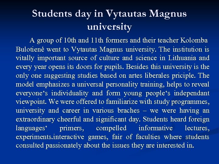 Students day in Vytautas Magnus university A group of 10 th and 11 th