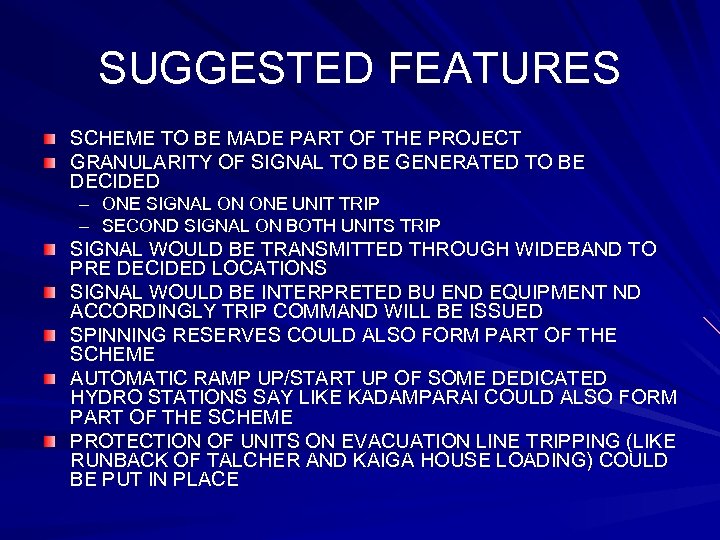 SUGGESTED FEATURES SCHEME TO BE MADE PART OF THE PROJECT GRANULARITY OF SIGNAL TO