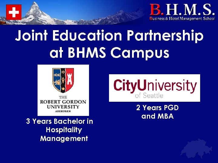 Joint Education Partnership at BHMS Campus 3 Years Bachelor in Hospitality Management 2 Years