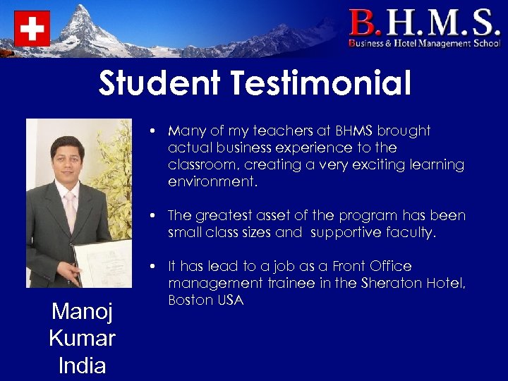 Student Testimonial • Many of my teachers at BHMS brought actual business experience to