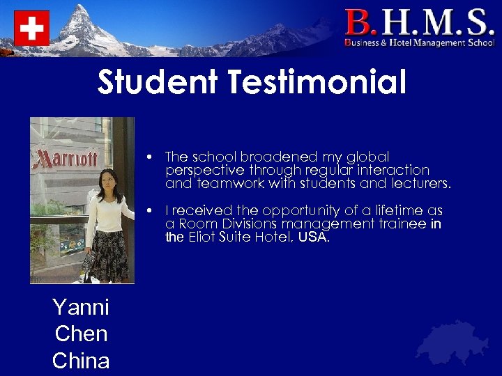 Student Testimonial • The school broadened my global perspective through regular interaction and teamwork