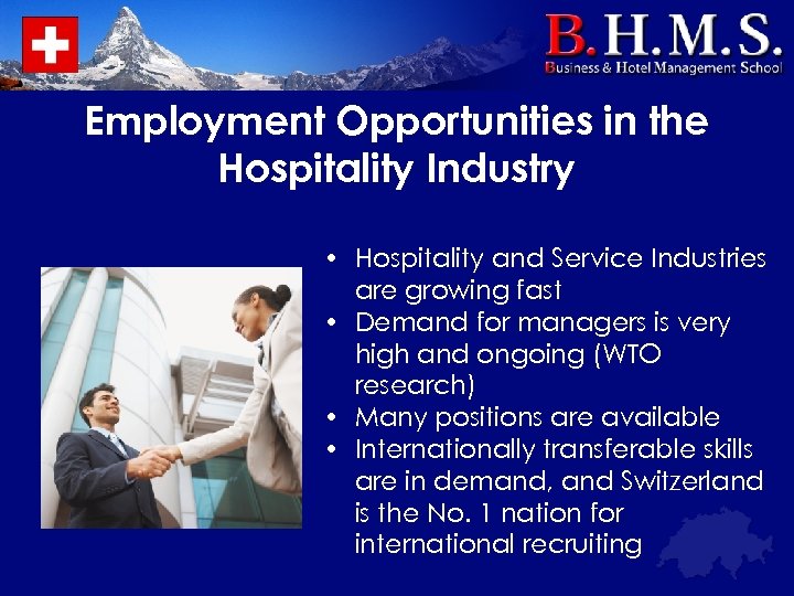 Employment Opportunities in the Hospitality Industry • Hospitality and Service Industries are growing fast